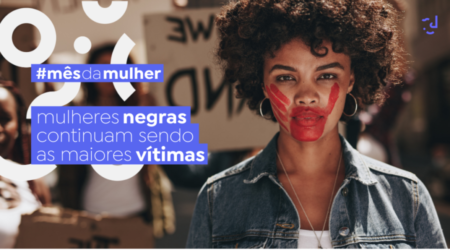 A violência de cada dia: Mulheres Negras continuam sendo as maiores vítimas