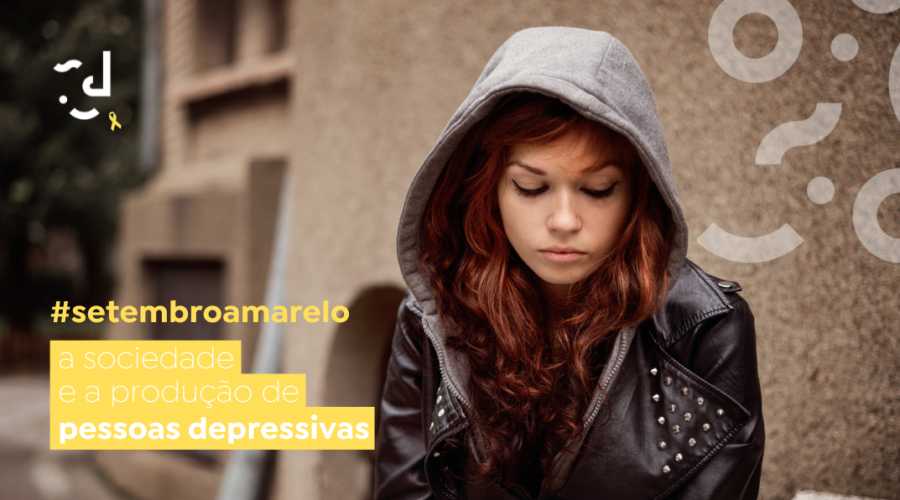 A SOCIEDADE E A PRODUÇÃO DE PESSOAS DEPRESSIVAS