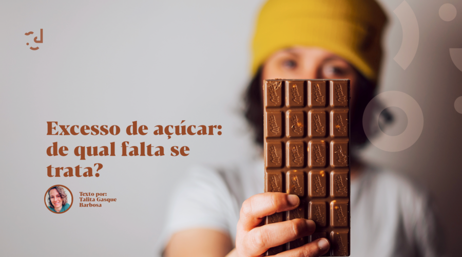 Excesso de açúcar: de que falta se trata?