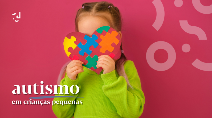 O Autismo em crianças pequenas