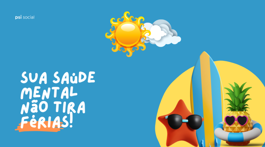 Cuide da Sua Saúde Mental nas Férias
