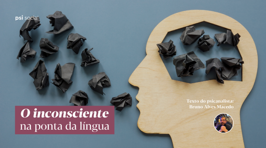 O inconsciente na ponta da língua!